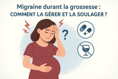 Migraine durant la grossesse : comment la gérer et la soulager ?